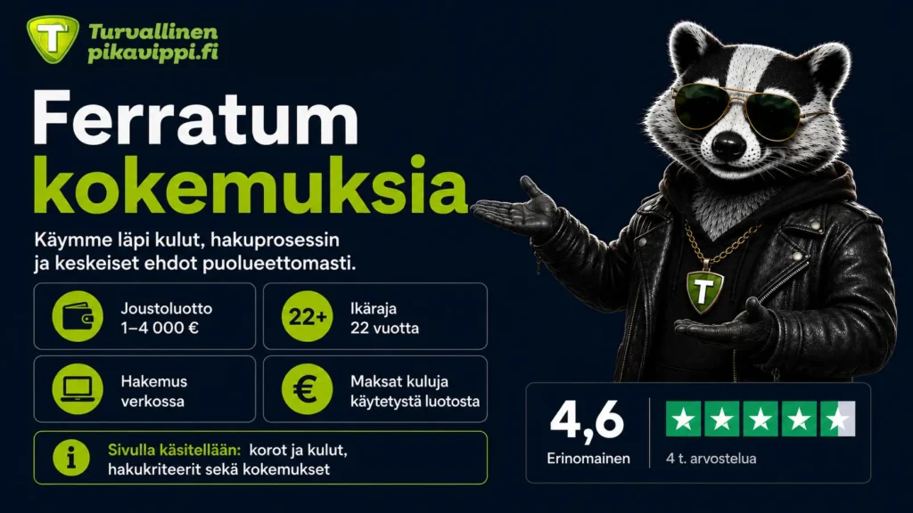 Ferratum kokemuksia ja Trustpilot-arvostelut - tietoa joustoluoton kuluista, hakuprosessista, hakukriteereistä ja keskeisistä lainaehdoista